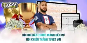 Đội Ghi Bàn Trước Mang Đến Cơ Hội Chiến Thắng Tuyệt Vời