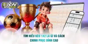 Tìm Hiểu Kèo 1x2 Là Gì Và Cách Chinh Phục Đỉnh Cao