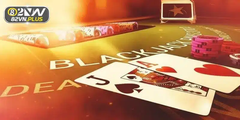 Tìm hiểu tổng quan về cách chơi blackjack